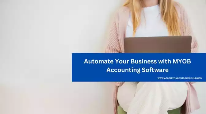 Automate Your Business with MYOB Accounting Software